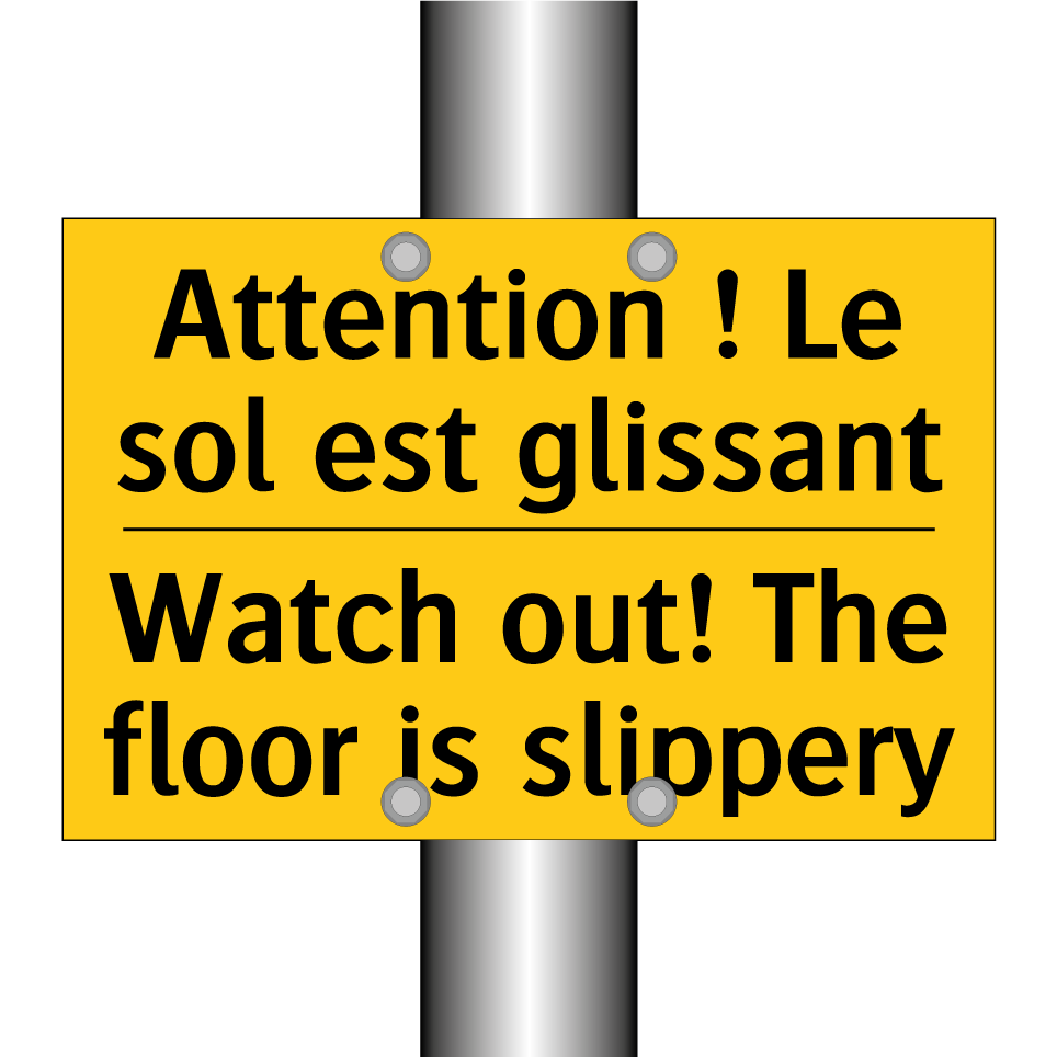 Attention ! Le sol est glissant /.../ - Watch out! The floor is slippery /.../