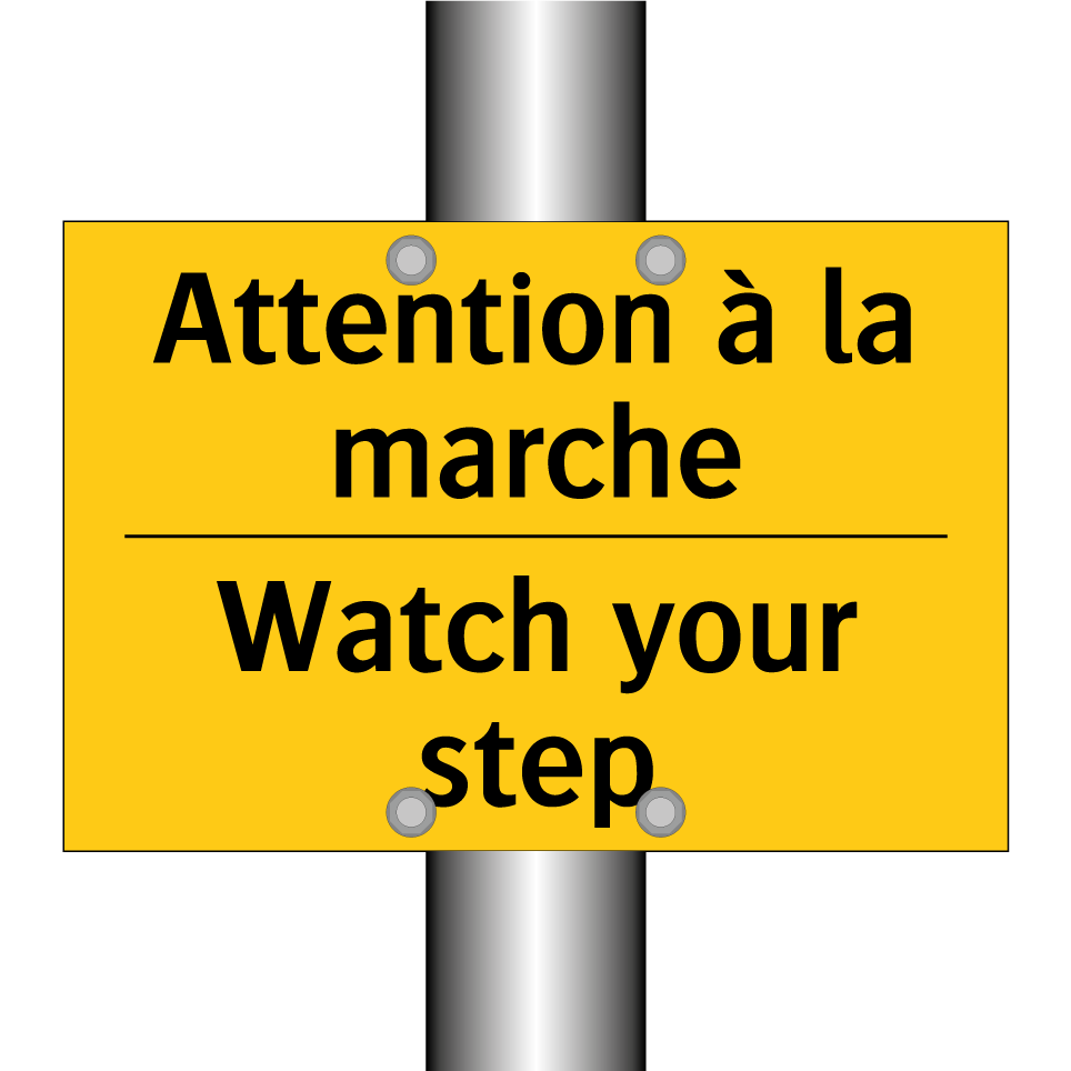 Attention à la marche - Watch your step