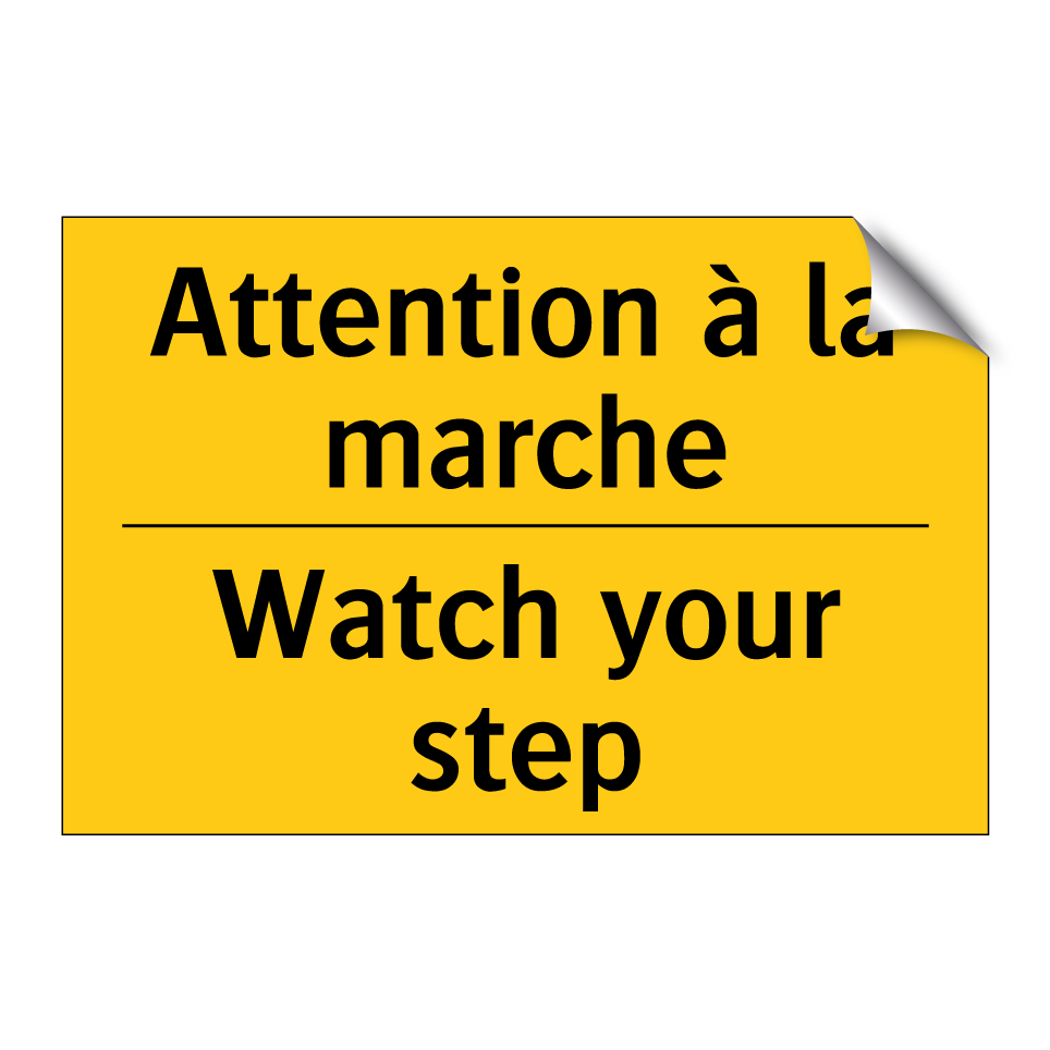 Attention à la marche - Watch your step