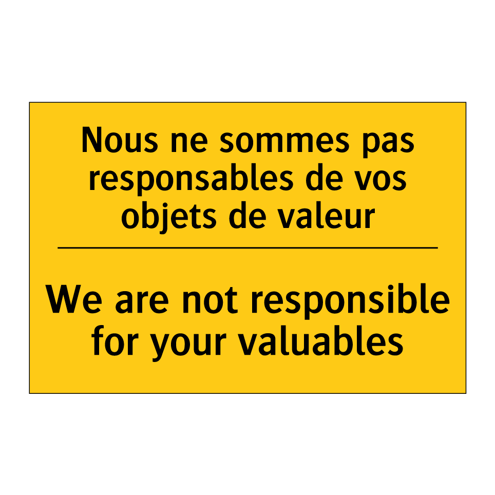 Nous ne sommes pas responsables  /.../ - We are not responsible for your  /.../