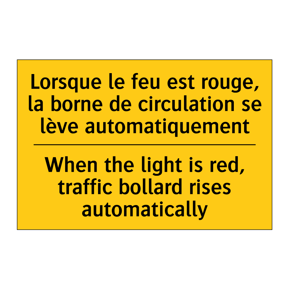 Lorsque le feu est rouge, la borne  /.../ - When the light is red, traffic  /.../