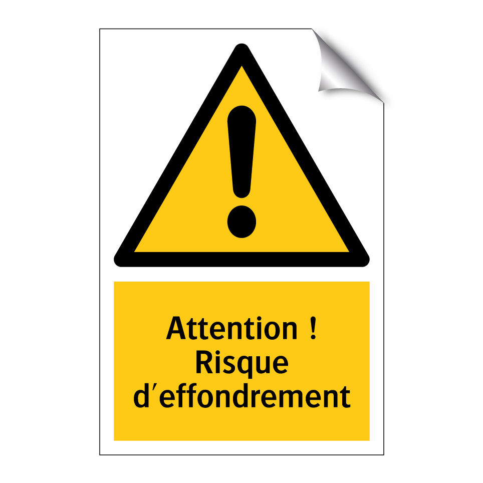 Attention ! Risque d'effondrement