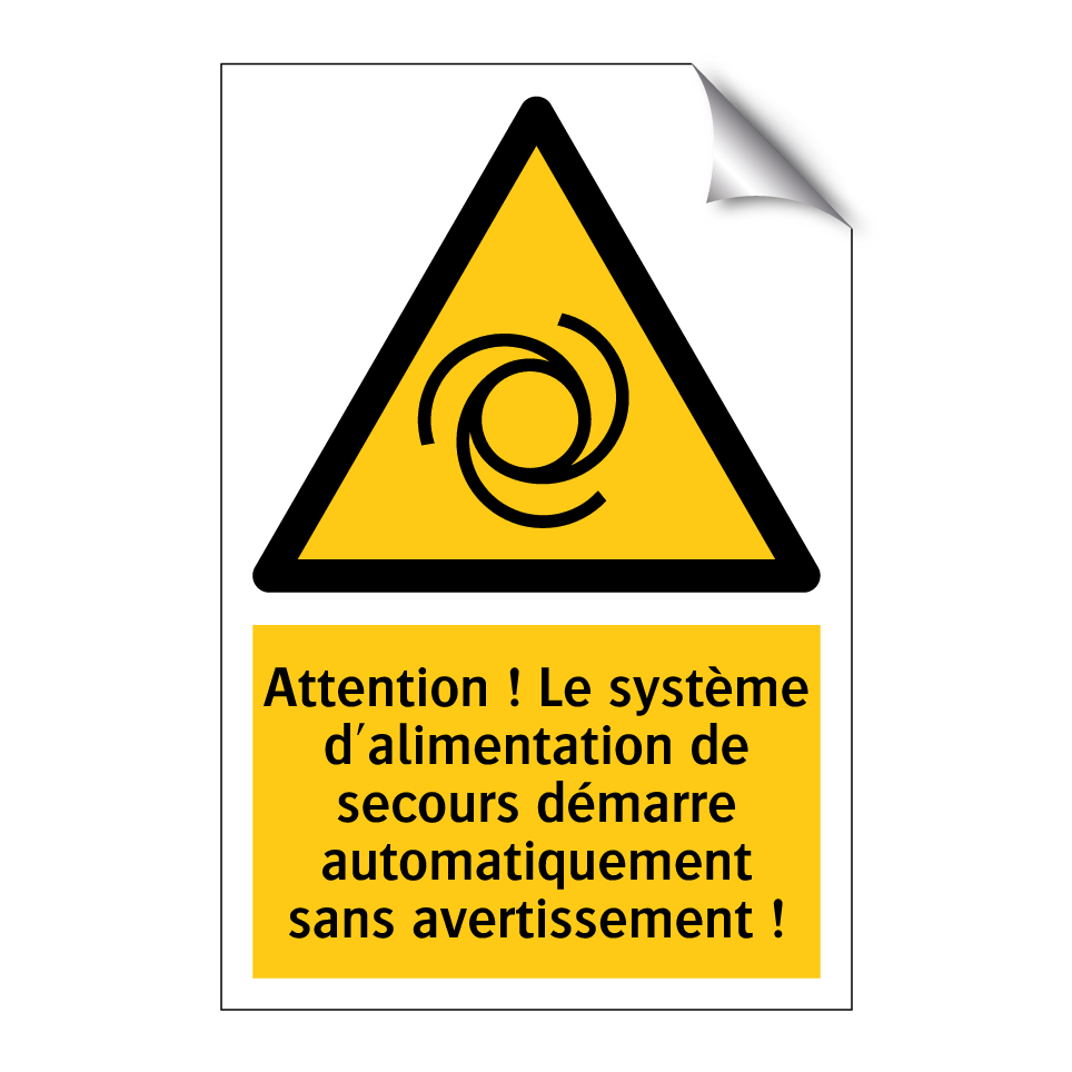 Attention ! Le système d'alimentation de secours démarre automatiquement sans avertissement !