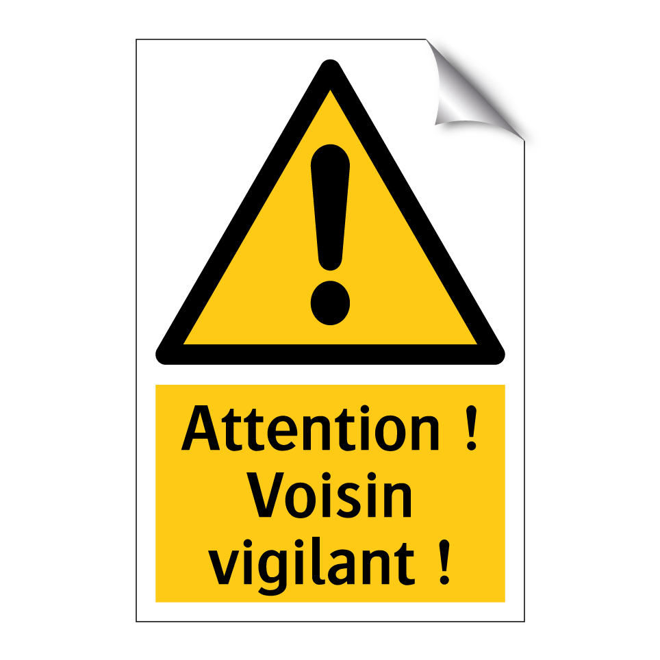 Attention ! Voisin vigilant !