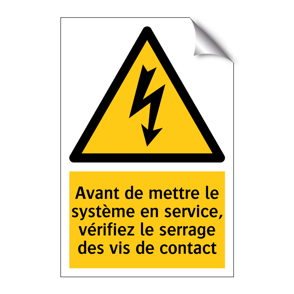 Avant de mettre le système en service, vérifiez le serrage des vis de contact