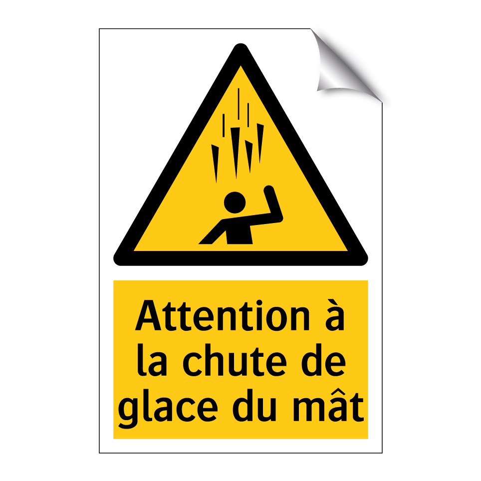 Attention à la chute de glace du mât