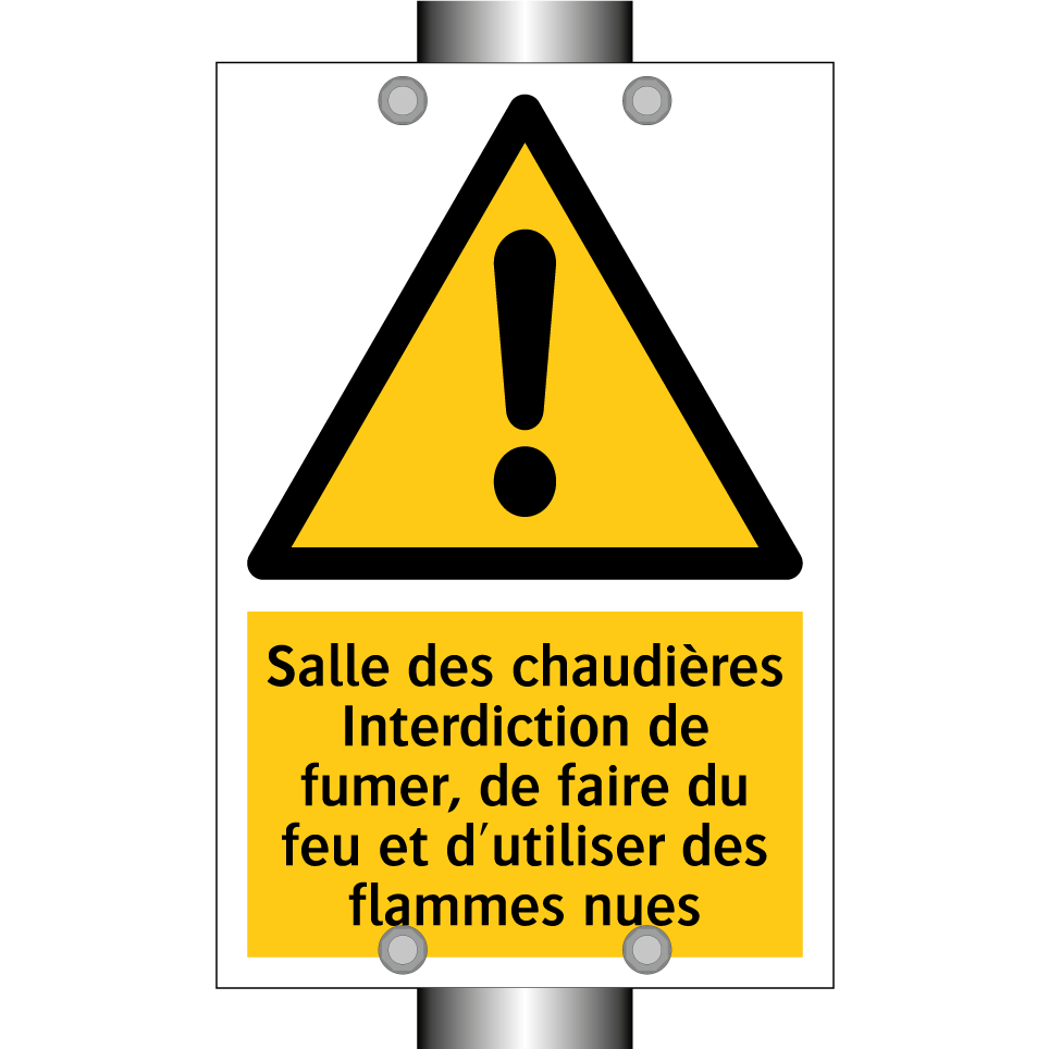 Salle des chaudières Interdiction de fumer, de faire du feu et d'utiliser des flammes nues