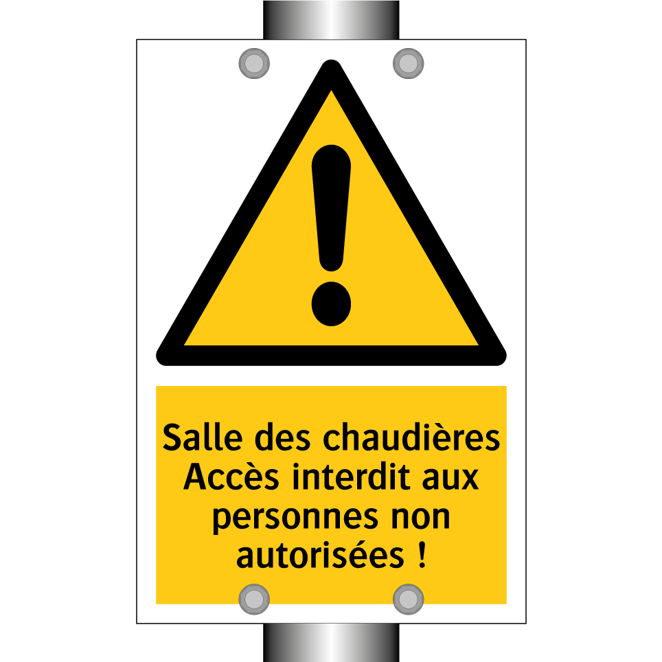 Salle des chaudières Accès interdit aux personnes non autorisées !