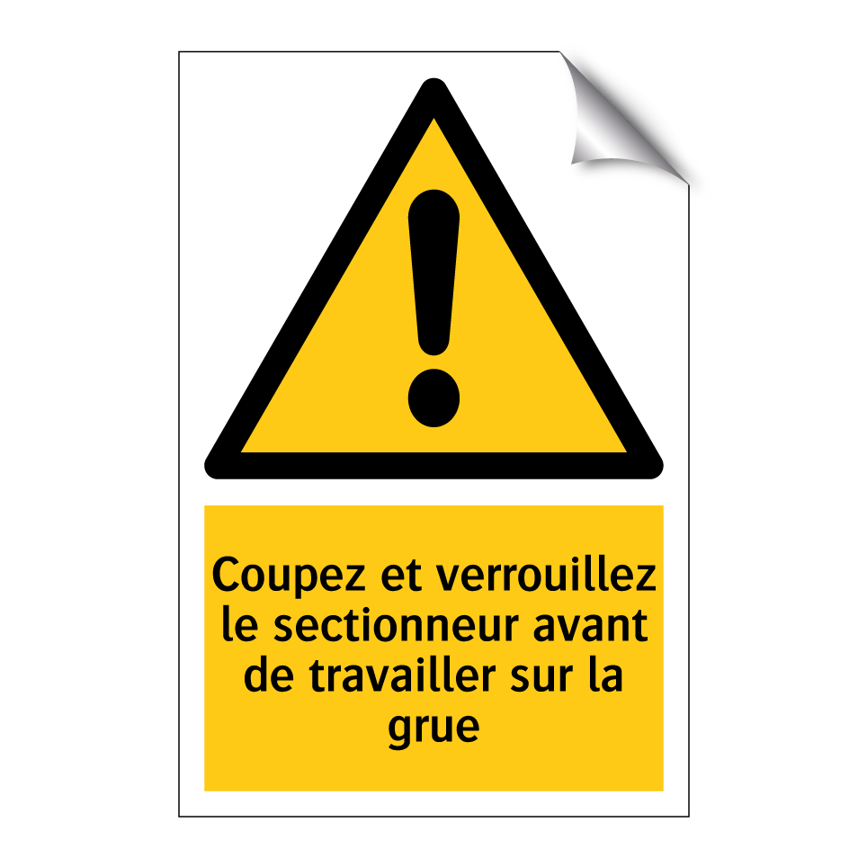 Coupez et verrouillez le sectionneur avant de travailler sur la grue