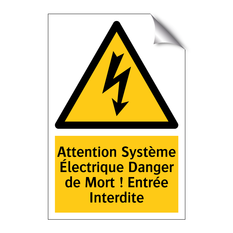 Attention Système Électrique Danger de Mort ! Entrée Interdite