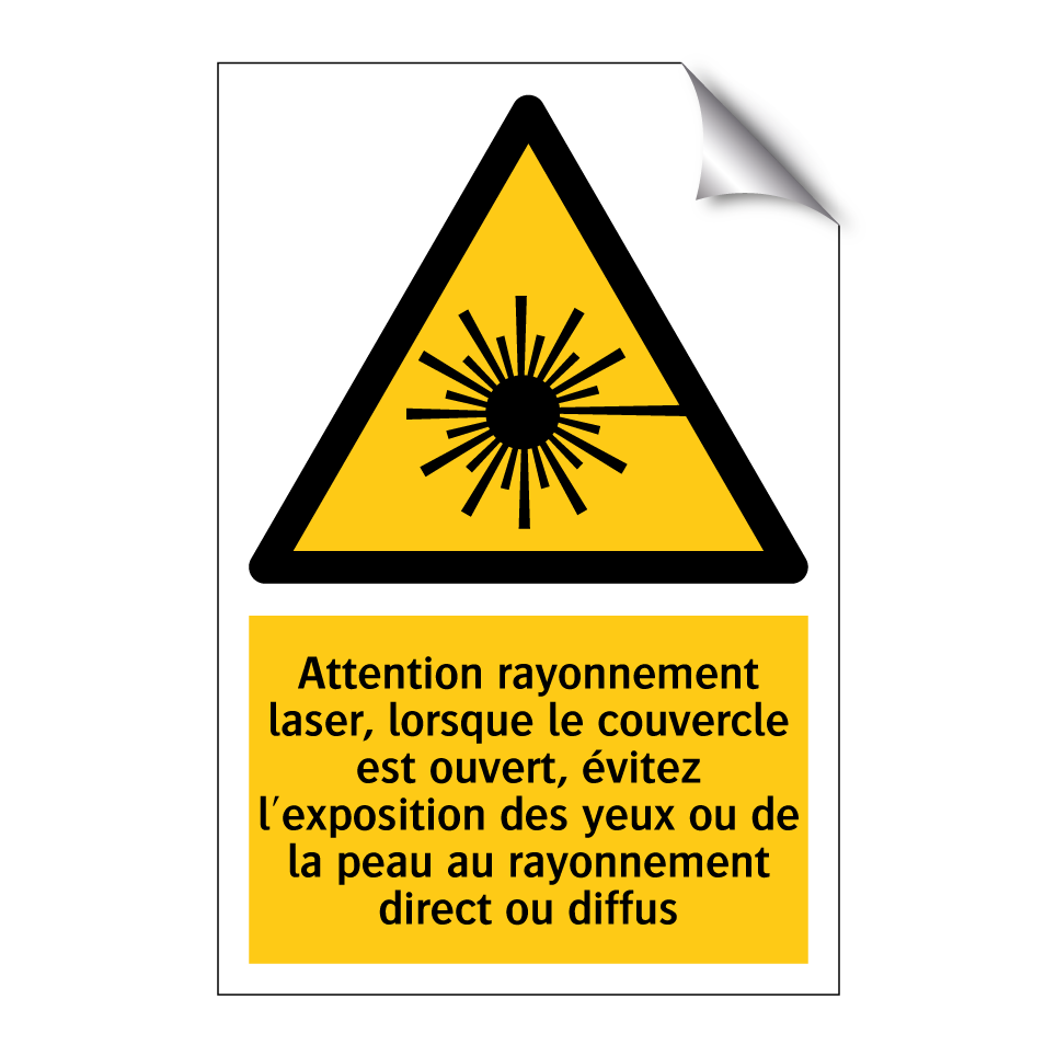 Attention rayonnement laser, lorsque le couvercle est ouvert, évitez l'exposition des yeux ou de la peau au rayonnement direct ou diffus