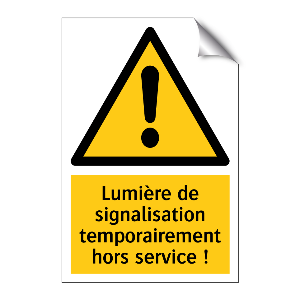 Lumière de signalisation temporairement hors service !
