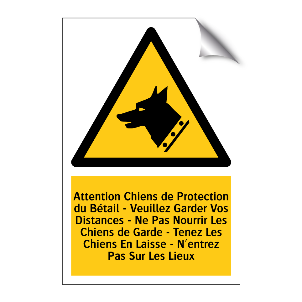 Attention Chiens de Protection du Bétail - Veuillez Garder Vos Distances - Ne Pas Nourrir Les Chiens de Garde - Tenez Les Chiens En Laisse - N'entrez Pas Sur Les Lieux