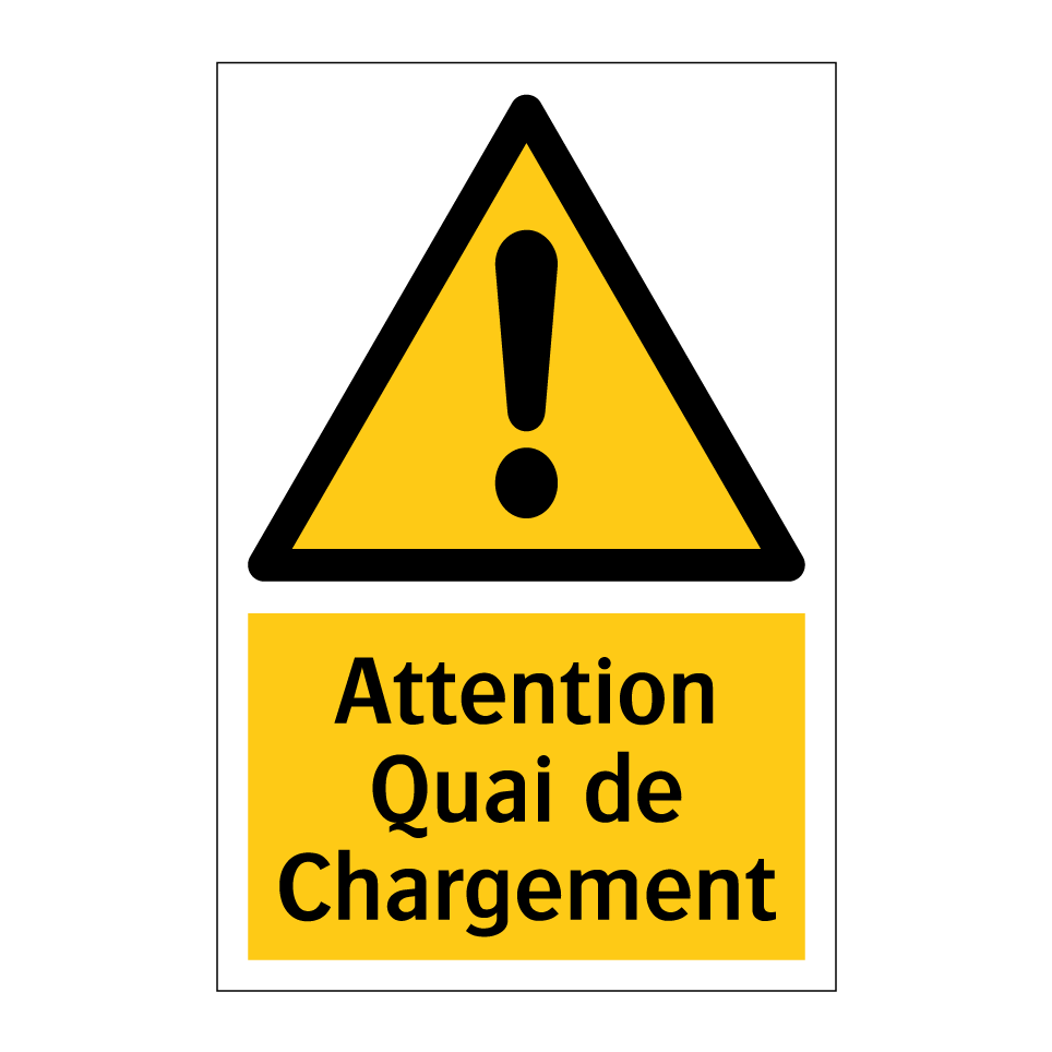Attention Quai de Chargement