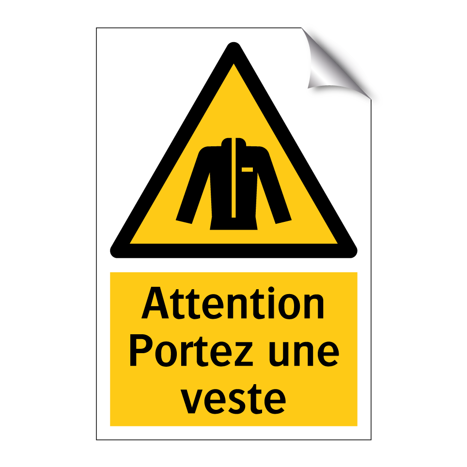 Attention Portez une veste