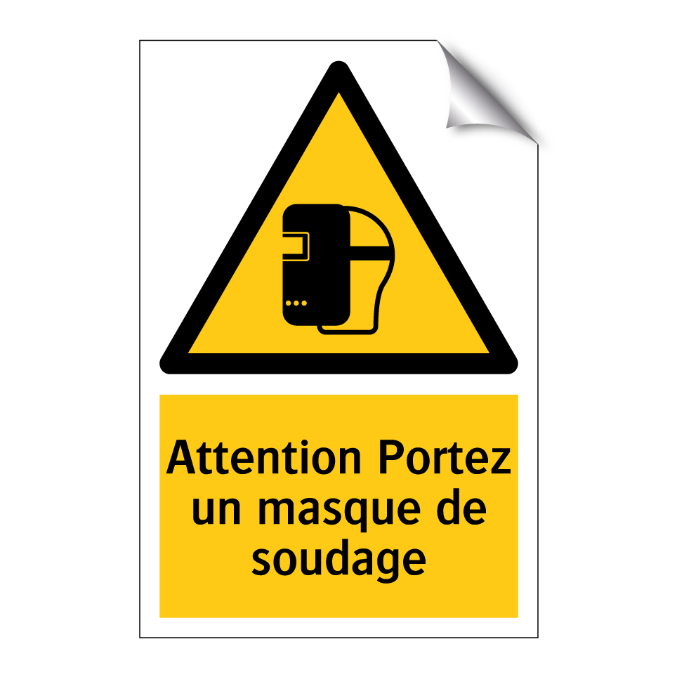 Attention Portez un masque de soudage