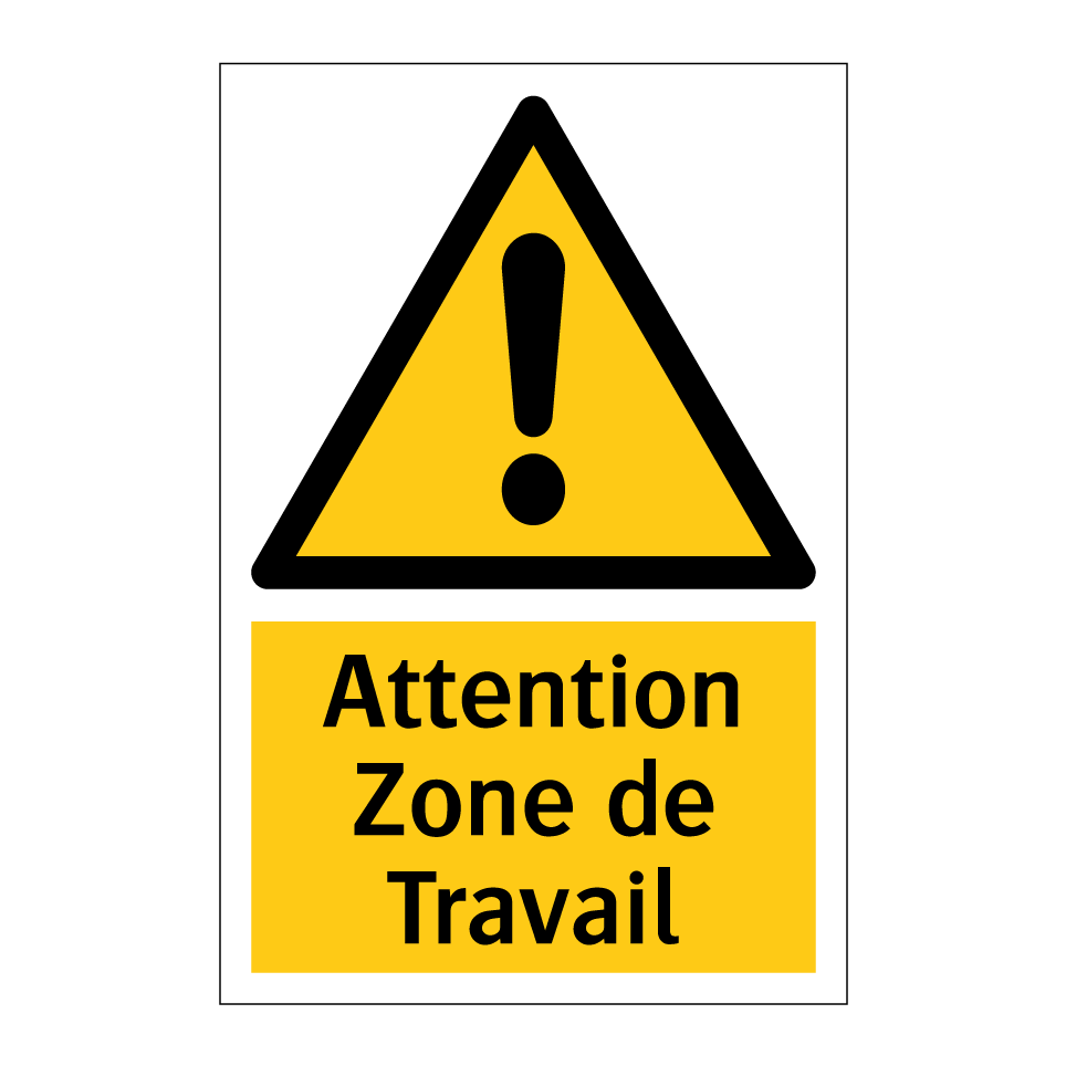Attention Zone de Travail