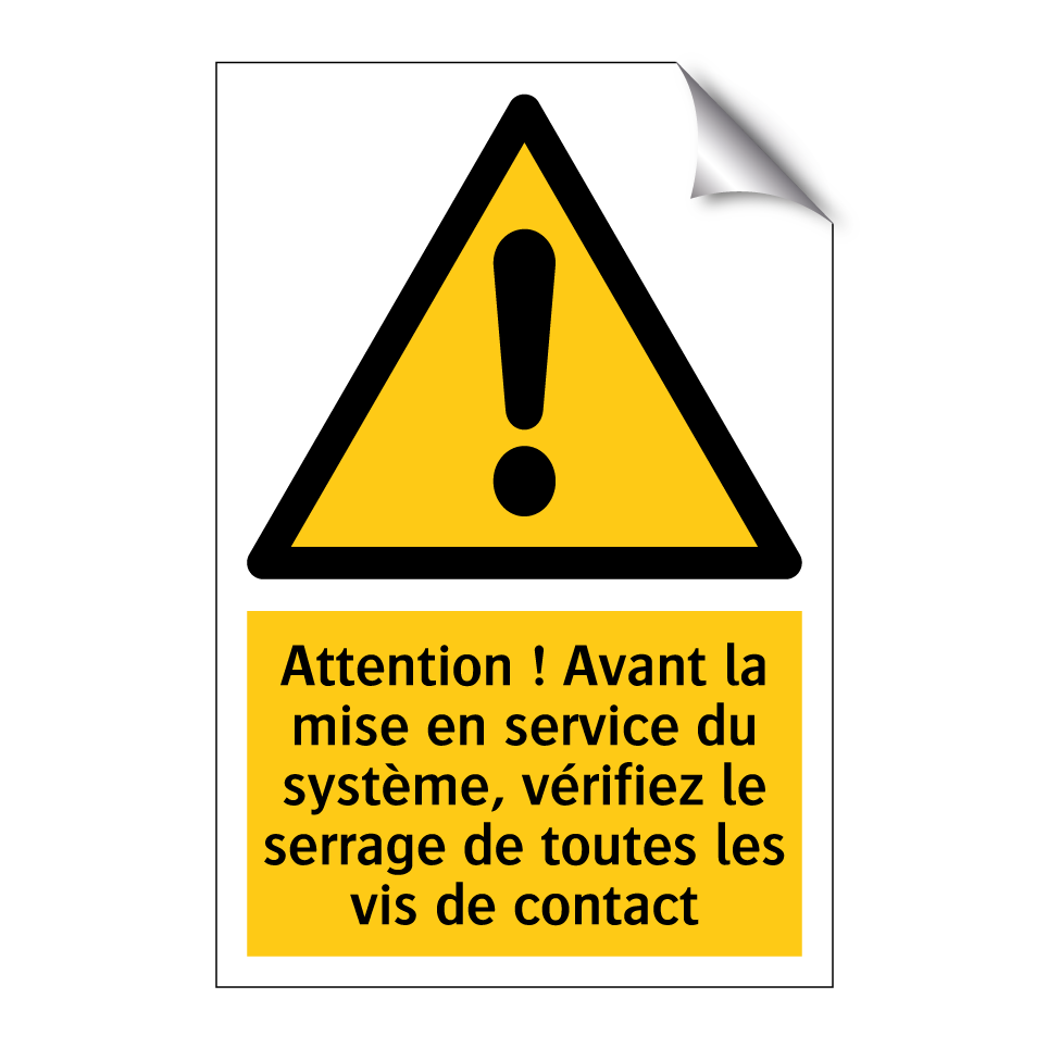 Attention ! Avant la mise en service du système, vérifiez le serrage de toutes les vis de contact