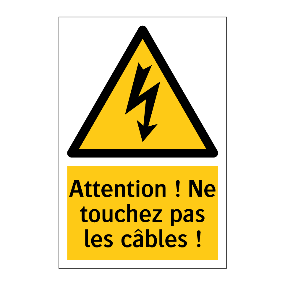Attention ! Ne touchez pas les câbles !