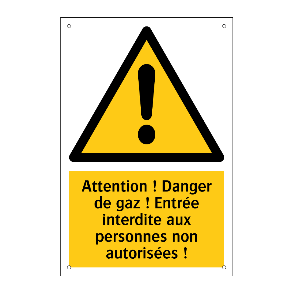 Attention ! Danger de gaz ! Entrée interdite aux personnes non autorisées !