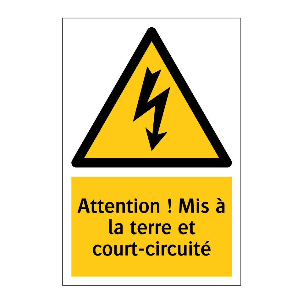Attention ! Mis à la terre et court-circuité