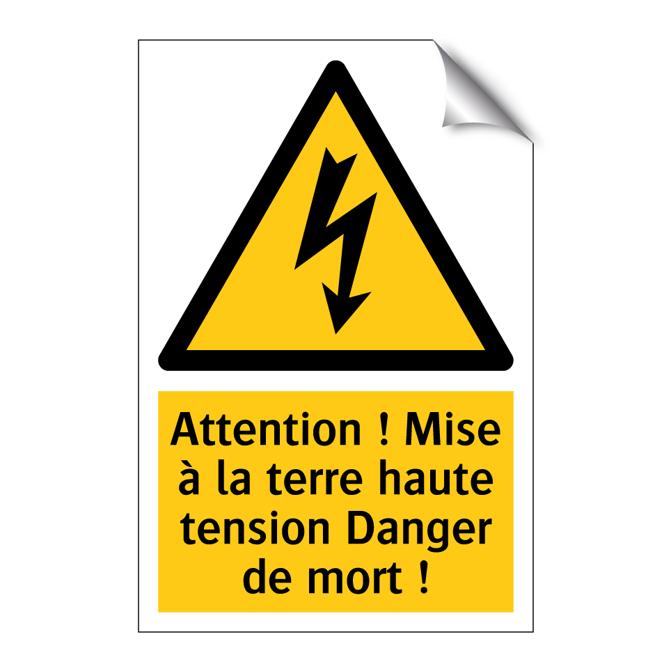 Attention ! Mise à la terre haute tension Danger de mort !