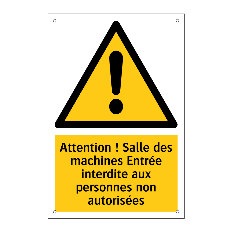 Attention ! Salle des machines Entrée interdite aux personnes non autorisées