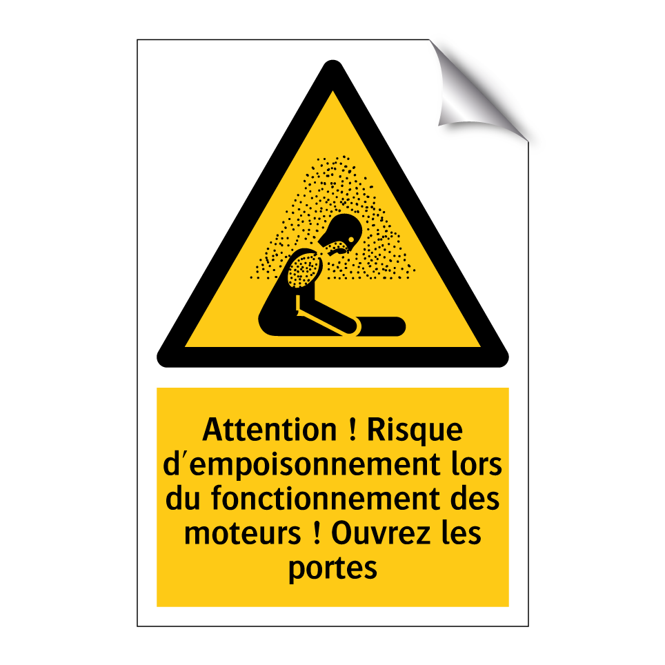 Attention ! Risque d'empoisonnement lors du fonctionnement des moteurs ! Ouvrez les portes