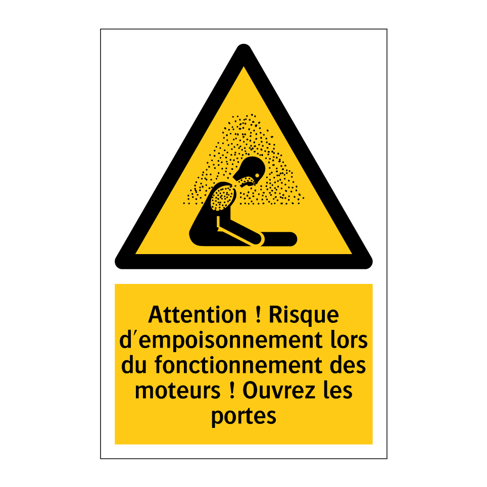 Attention ! Risque d'empoisonnement lors du fonctionnement des moteurs ! Ouvrez les portes