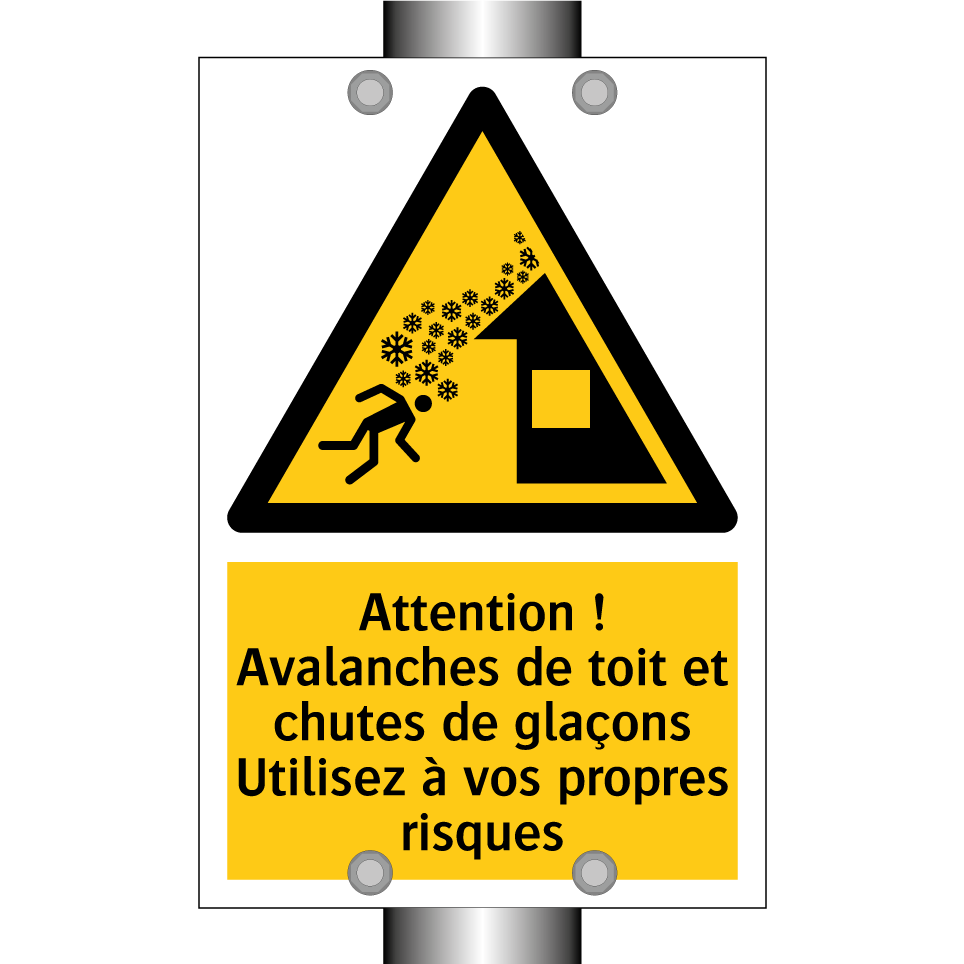 Attention ! Avalanches de toit et chutes de glaçons Utilisez à vos propres risques