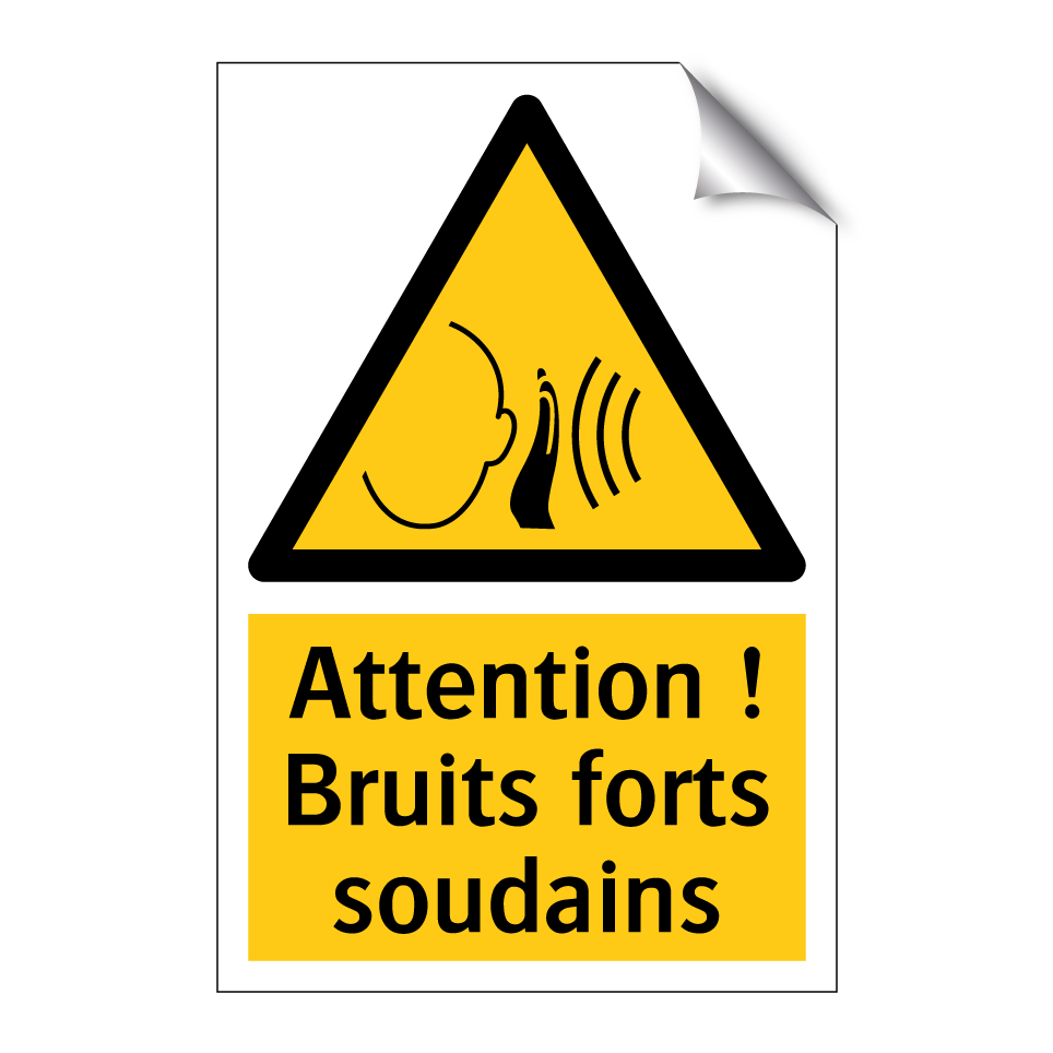 Attention ! Bruits forts soudains