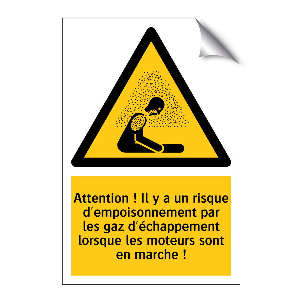 Attention ! Il y a un risque d'empoisonnement par les gaz d'échappement lorsque les moteurs sont en marche !
