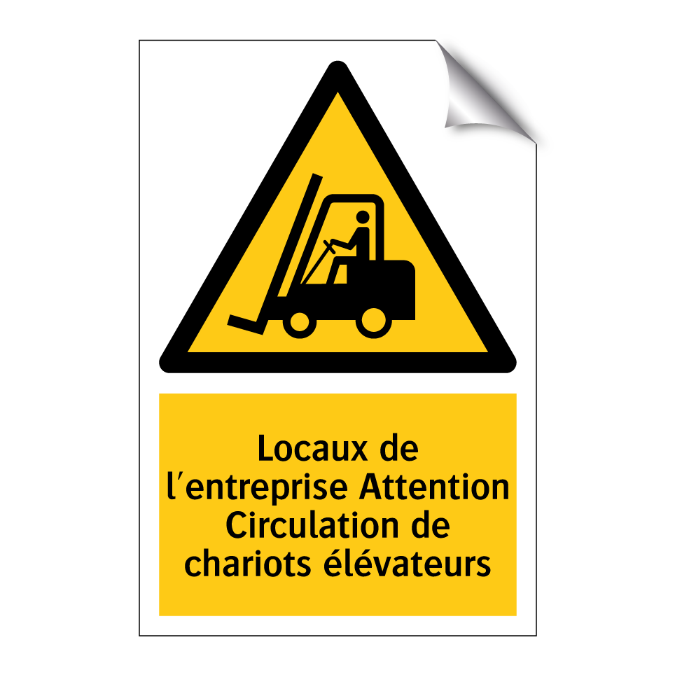 Locaux de l'entreprise Attention Circulation de chariots élévateurs