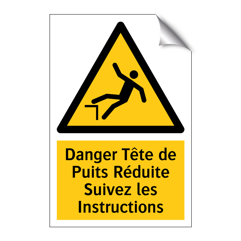 Danger Tête de Puits Réduite Suivez les Instructions