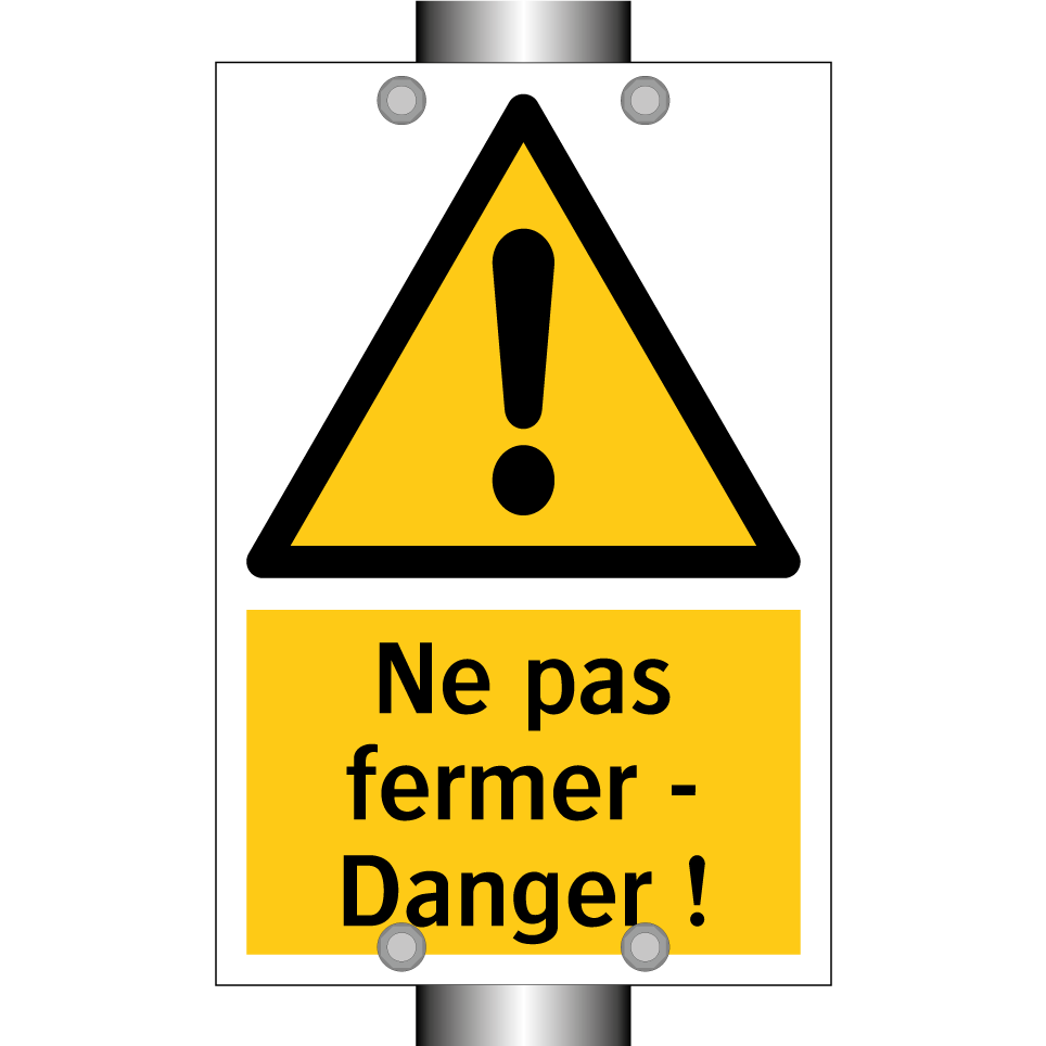 Ne pas fermer - Danger !
