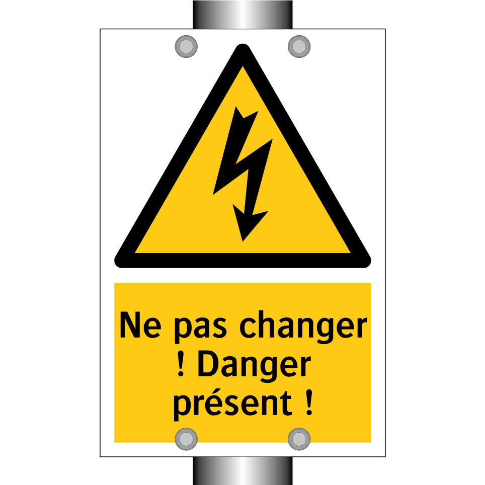 Ne pas changer ! Danger présent !