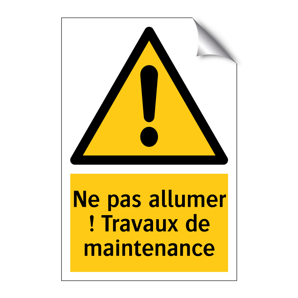 Ne pas allumer ! Travaux de maintenance