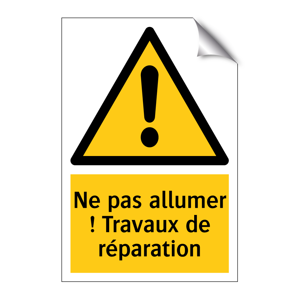 Ne pas allumer ! Travaux de réparation