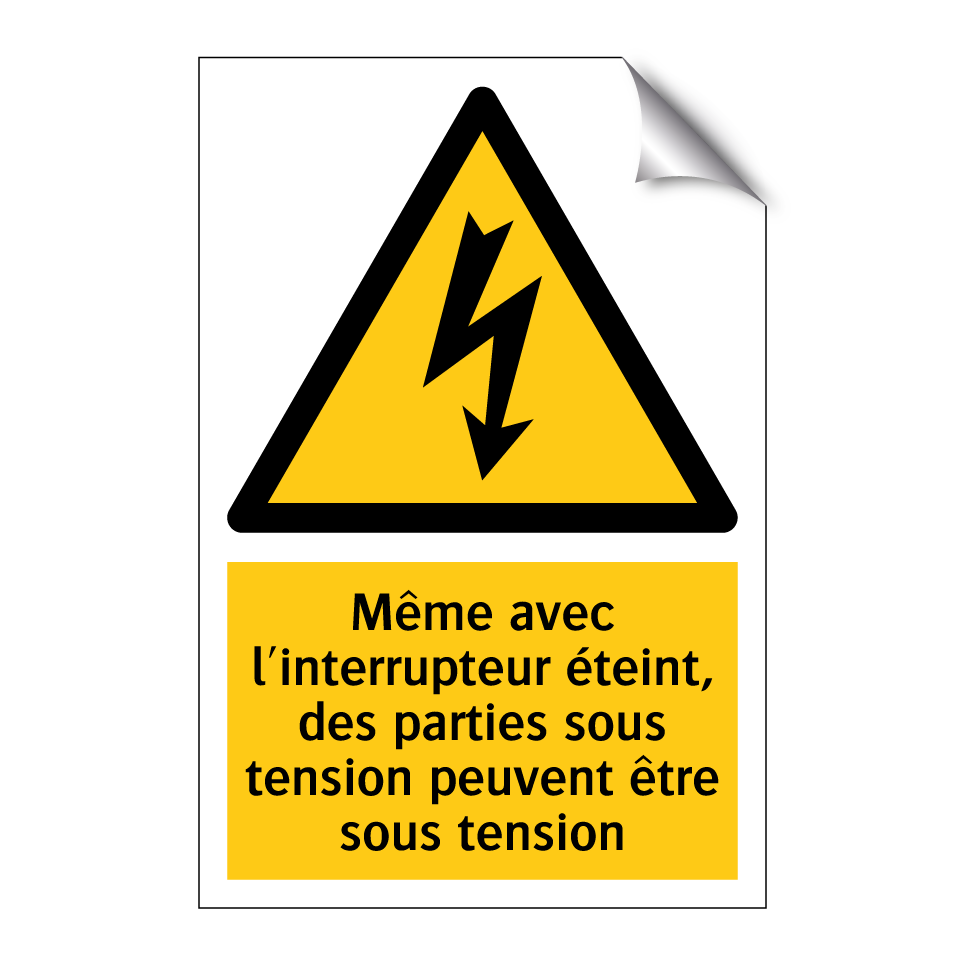 Même avec l'interrupteur éteint, des parties sous tension peuvent être sous tension