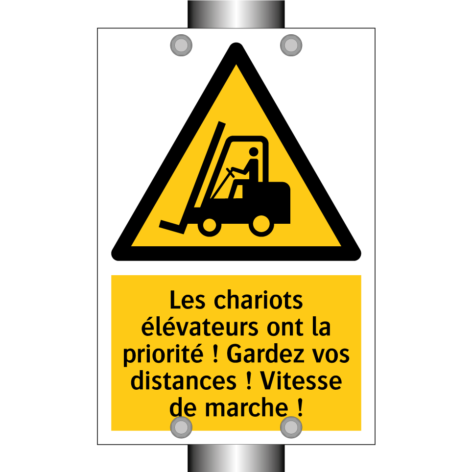 Les chariots élévateurs ont la priorité ! Gardez vos distances ! Vitesse de marche !