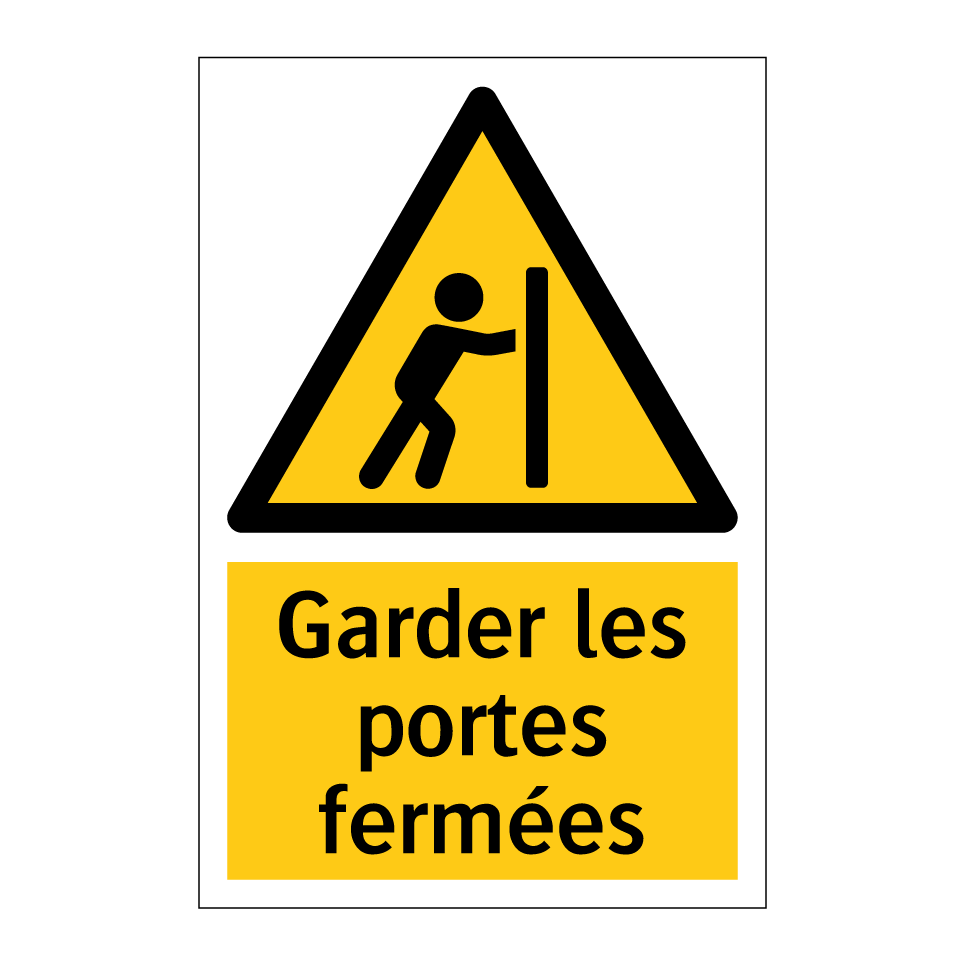 Garder les portes fermées