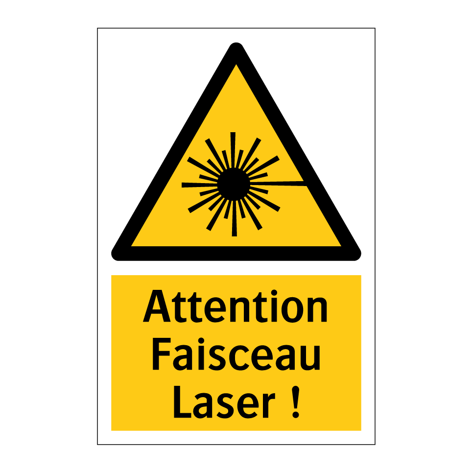 Attention Faisceau Laser !