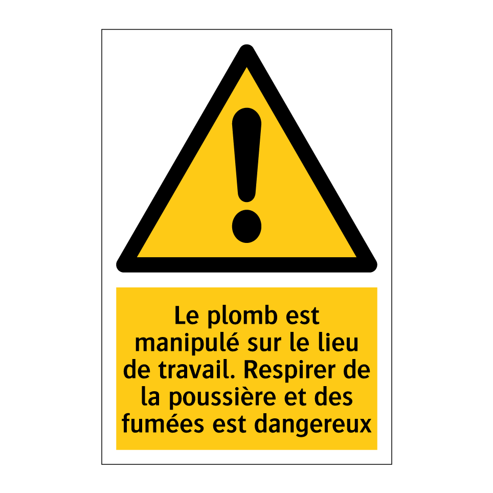 Le plomb est manipulé sur le lieu de travail. Respirer de la poussière et des fumées est dangereux