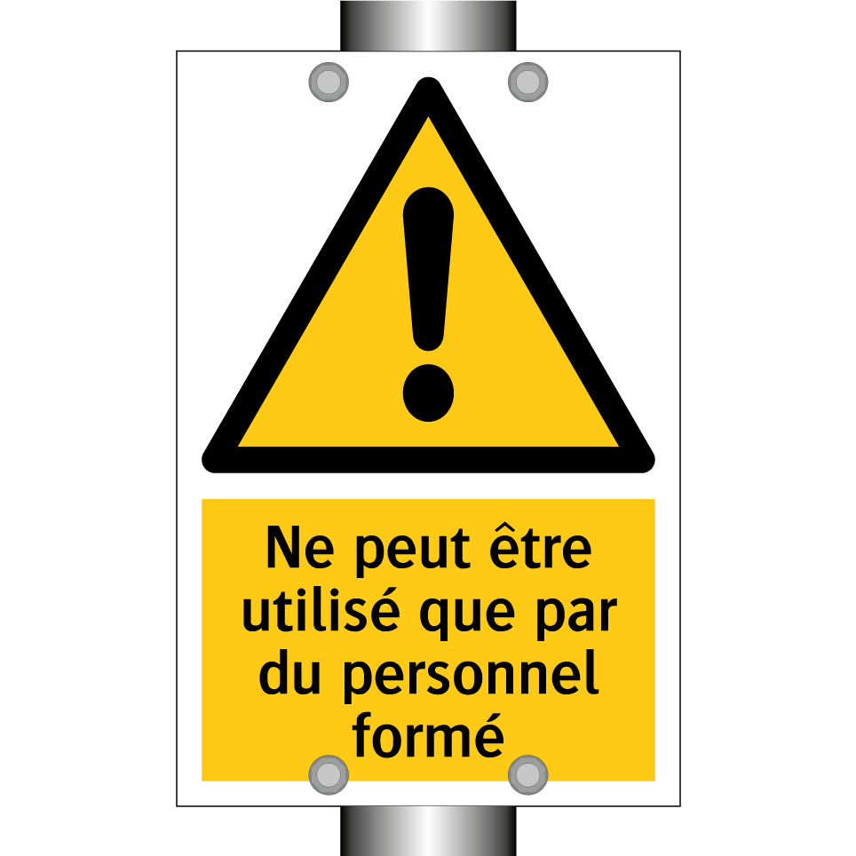 Ne peut être utilisé que par du personnel formé