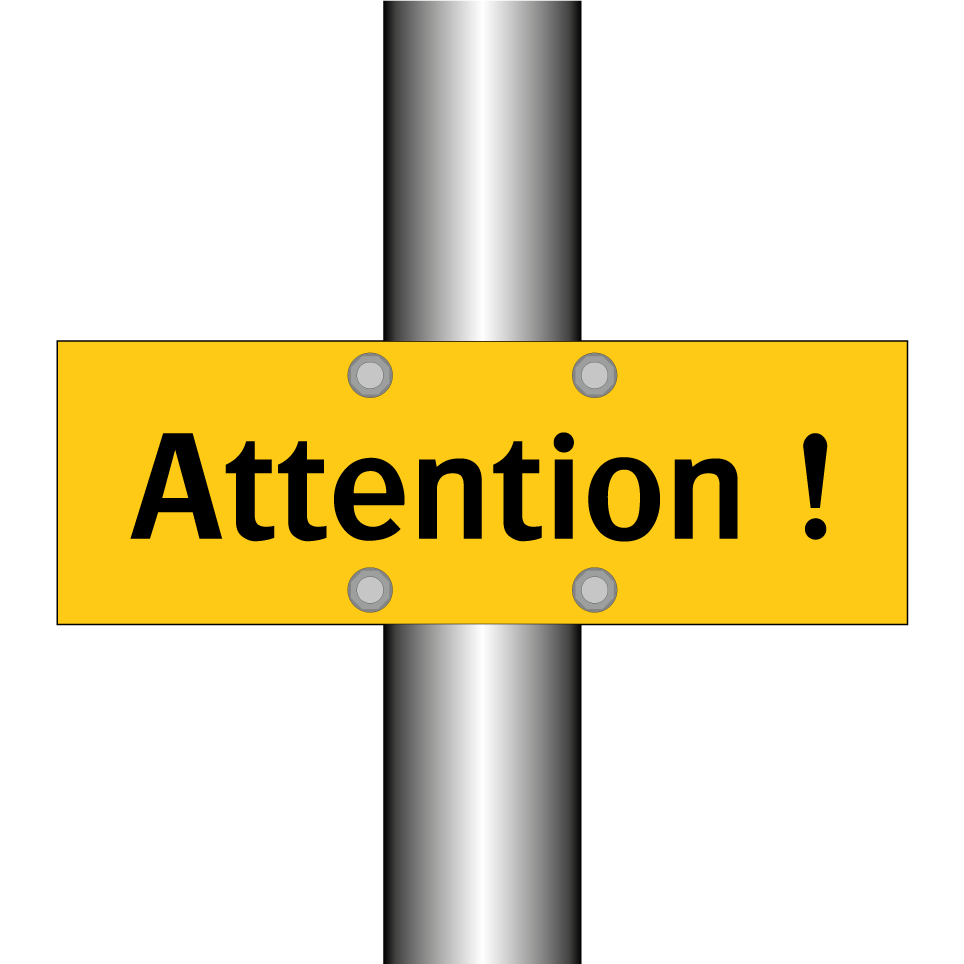 Attention !