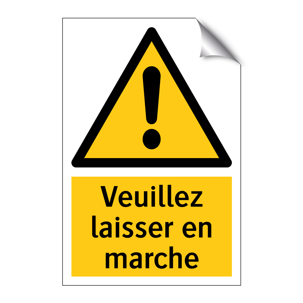 Veuillez laisser en marche