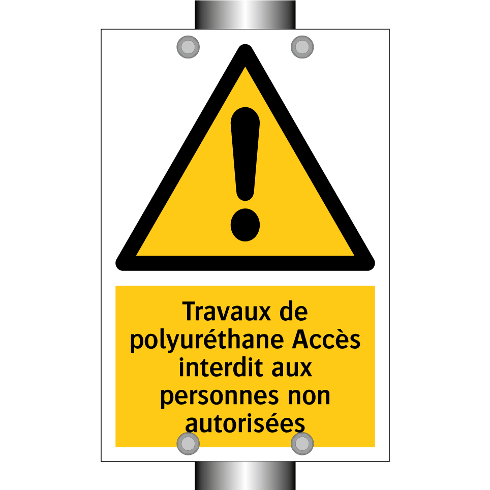 Travaux de polyuréthane Accès interdit aux personnes non autorisées