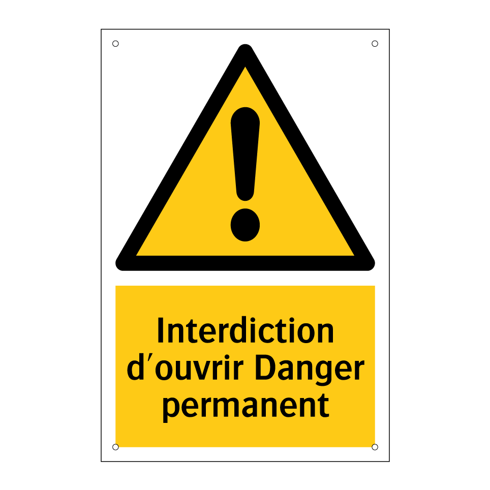 Interdiction d'ouvrir Danger permanent