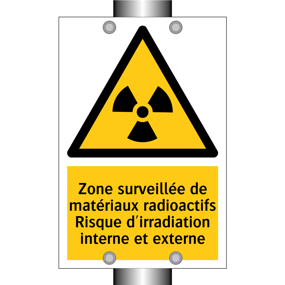 Zone surveillée de matériaux radioactifs Risque d'irradiation interne et externe