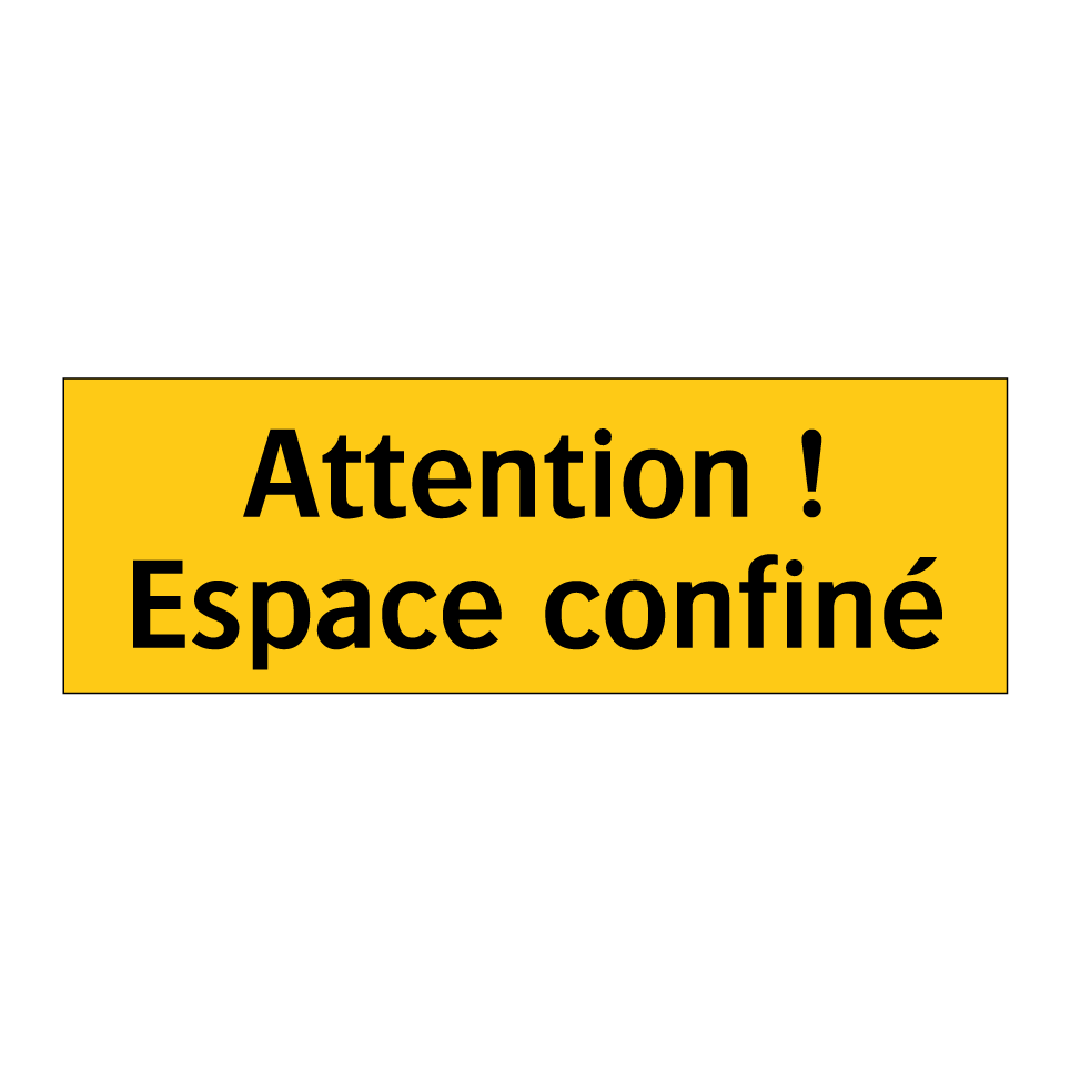 Attention ! Espace confiné